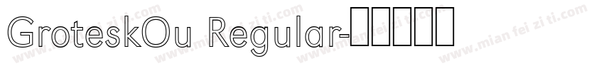 GroteskOu Regular字体转换